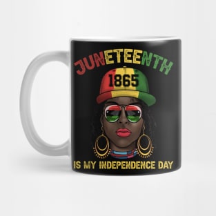 Juneteenth Is My Independence Day Juneteenth 1865 Women Mug